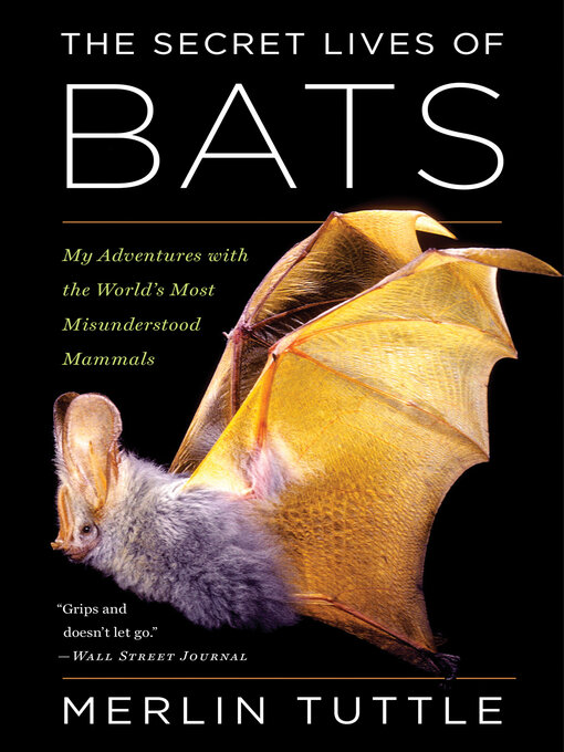 Title details for The Secret Lives of Bats by Merlin Tuttle - Wait list